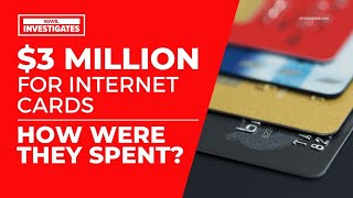 Unclear how $3 million for internet cards was spent