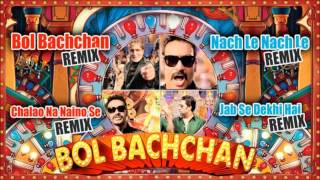 "Bol Bachchan" Remix Songs | Jukebox | Abhishek Bachchan, Ajay Devgan