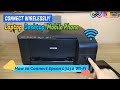 How to Connect Epson L3150 L3156 L3250 L3251 L3256 Wi-Fi to PC Laptop and Mobile Phone | INKfinite