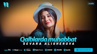 Sevara Alisherova - Qalblarda muhabbat (audio 2025)