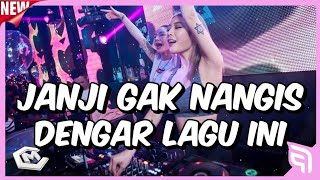 Download Lagu JANJI GAK NANGIS DENGAR LAGU INI DJ Paling Galau I... MP3 Gratis