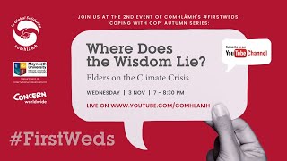 #FirstWeds Coping with COP Series (PART 2): Where Does the Wisdom Lie? Elders on the Climate Crisis