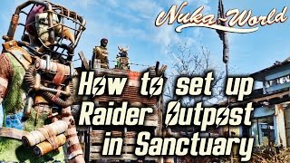 Fallout 4 Nuka-World DLC - How to set up a Raider Outpost in Sanctuary Hills