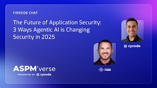 The Future of Application Security: 3 Ways Agentic AI is Changing Security in 2025