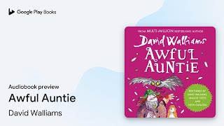 Awful Auntie by David Walliams · Audiobook preview