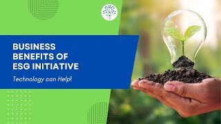 Business Benefits of  ESG Initiative