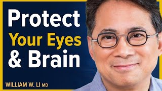 Top Foods That Protect Your Vision & Boost Brain Health As You Age | Dr. William Li
