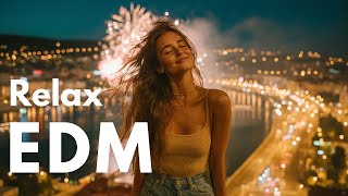 【EDM Relax #31】Happy New Year  🎆  High Energy EDM to Light Up Your 2026
