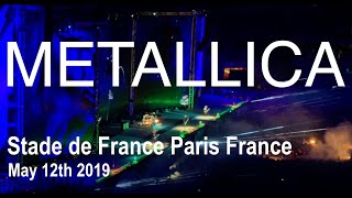 METALLICA Live Full Concert 4K @ Stade de France Paris France May 12th 2019 Worldwired Tour 2019
