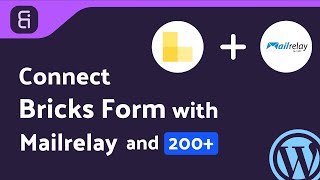 Integrating Bricks Form with Mailrelay | Step-by-Step Tutorial | Bit Integrations