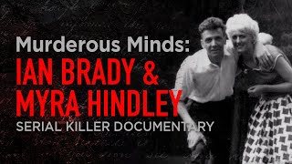 The Most EVIL Couple in British History: Ian Brady & Myra Hindley | Serial Killer Documentary