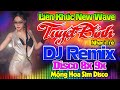 LK NHẠC TRẺ 8X 9X REMIX - MỘNG HOA SIM-NHẠC HOA LỜI VIỆT 8X 9X TEST LOA BASS CỰC ĐỈNH NHẠC TRẺ DISCO