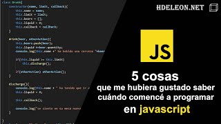 5 cosas que me hubiera gustado saber cuando comencé a programar en javascript