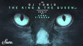 DJ Tonio - King (Pig \u0026 Dan Remix) [Suara]