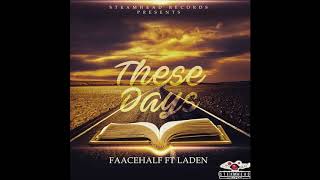 FAACEHALF FT LADEN - THESE DAYS (STEAMHEAD RECORDS)