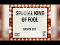 danny boy special kind of fool official visualizer