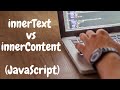innerText vs textContent in JavaScript