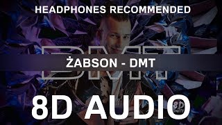 Żabson - DMT (8D AUDIO) |