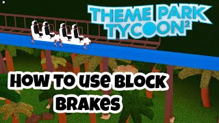 How to use Block Brakes