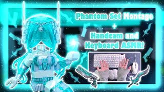 Phantom Set Montage + Handcam and Keyboard ASMR! | MM2