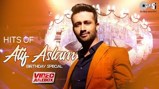 Hits Of Atif Aslam - Video Jukebox | Birthday Special | Hindi Songs | Atif Aslam Hit Songs