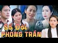 SỐ ĐỜI PHONG TRẦN | Phim Truyện Việt Nam Hay Nhất 2024 | Phim Truyện Việt Nam 2024 | Phim Truyện