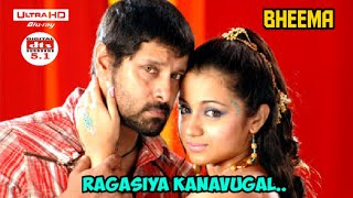 Ragasiya Kanavugal | Bheema | UHD Video + 5.1 DTS | Vikram | Trisha | Harris Jayaraj