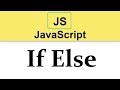 #9 JavaScript Tutorial | If Else Control Statements  2019
