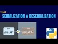 Python Serialization & Deserialization