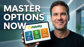 Options 101: Buy Calls, Sell Puts, Roll Positions on Fidelity