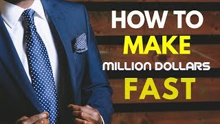 How to Make Million Dollars Fast - The Millionaire Fastlane ( The proven ways)