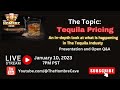 Tequila Pricing - What is happening in the Tequila Industry