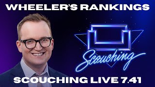 Scott Wheeler \u0026 Scouch Draft Rankings Discussion | Scouching Live 7.41