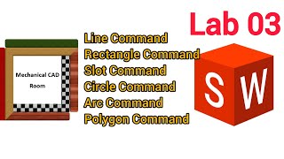SolidWorks Sketch Basics Tutorial | Line, Rectangle, Slot, Circle, Arc & Polygon | Lab 03