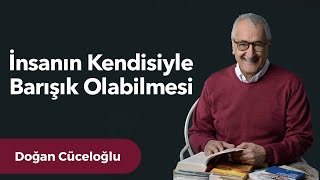 İnsanın Kendisiyle Barışık Olabilmesi