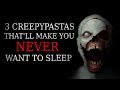 3 Creepypastas That’ll Make You NEVER Want To Sleep