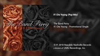 The Band Perry - If I Die Young (Pop Mix)