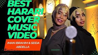 New Ethiopia ,Harari Cover Music Iman Ibrahim \u0026 Seida Abdella Omer (Shita)