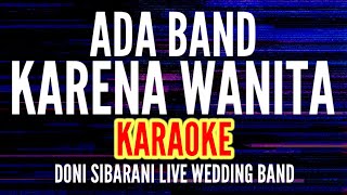 Karena Wanita - Ada Band ( Karaoke ) Wedding Band vocal by Doni Sibarani