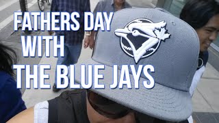 JUST ME BEING ME - Fathers Day with the Blue Jays