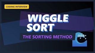 Wiggle Sort Algorithm Explained - The Sorting Method (Wave Sort)