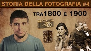 Storia della fotografia #4 - Tra 1800 e 1900