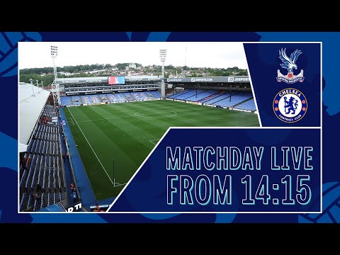 Crystal Palace V Chelsea | All The Build-Up LIVE | Matchday Live ...