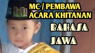 MC /PEMBAWA ACARA KHITANAN Bahasa Jawa