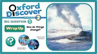 Oxford Discover 2 | Big Question 2 | How do things change? | Wrap up