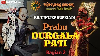 PRABU DURGALA PATI 2 - RH TJETJEP SUPRIADI