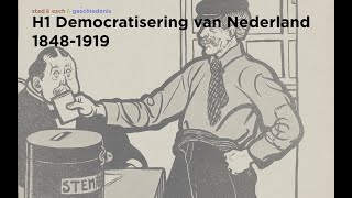 H1 Democratisering van Nederland 1848-1919