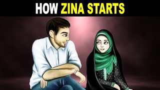 HOW ZINA STARTS - Nouman Ali Khan