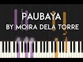 Paubaya by Moira dela Torre Synthesia Piano Tutorial + sheet music