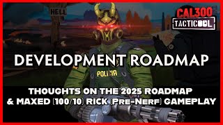 TACTICOOL: ROAD MAP 2025 (My Thoughts and Speculations) \u0026 MAXED Rick (100/10) Gameplay (PRE-NERF)